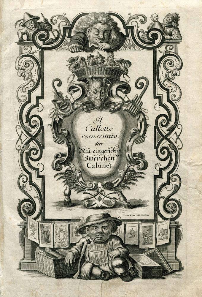 Martin Engelbrecht (1684-1756), Titelblatt aus Zwergenbuch "Il Callotto Resuscitato oder Neu eingerichtes Zwerchen Cabinet", Kupferstich auf Papier, ursprünglich Sammlung Günther G. Bauer, Inv.-Nr. 1402 BDS-2019